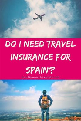 do i need travel insurance for spain