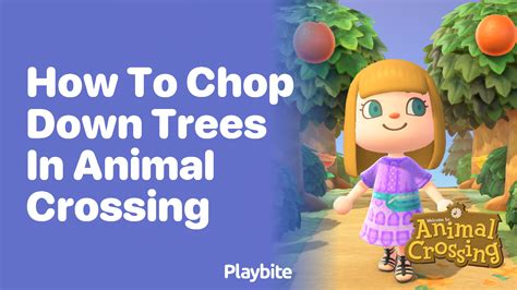 How Do You Chop Down Trees in Animal Crossing: A Detailed Exploration